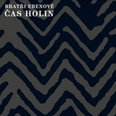 Bratři Ebenové: Čas holin (LP + CD)