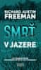 Richard Freeman Austin: Smrť v jazere - Najtemnejší prípad forenzného detektíva dr. Thorndyka