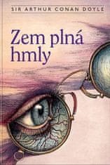 Arthur Conan Doyle: Zem plná hmly