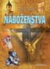 John Hawkins: Príbeh náboženstva - Bohatá história najväčších vierovyznaní na svete