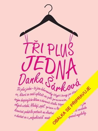 Danka Šárková: Tři plus jedna