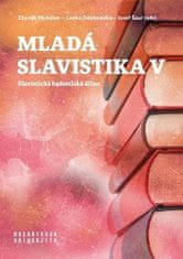 Zbyněk Michálek: Mladá slavistika V - Slavistická badatelská dílna