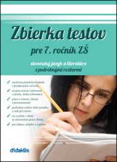 Renáta Lukačková: Zbierka testov pre 7. ročník ZŠ slovenský jazyk a literatúra s podrobnými rozbor