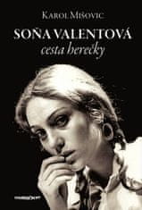 Karol Mišovic: Soňa Valentová - cesta herečky