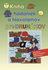 Kniha hádaniek a hlavolamov pre druhákov - Počítanie Správne písanie Sústredenie