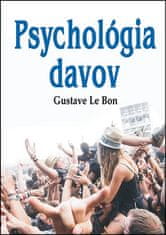 Gustave Le Bon: Psychológia davov