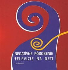 Luc Berrou: Negatívne pôsobenie televízie na deti