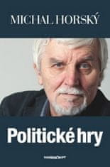 Michal Horský: Politické hry