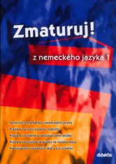 Zmaturuj! z nemeckého jazyka 1 - Sprievodca gramatikou nemeckého jazyka