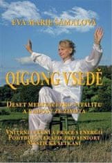 Eva Marie Šámalová: Qigong vsedě - Deset meditací pro vitalitu a radost ze života