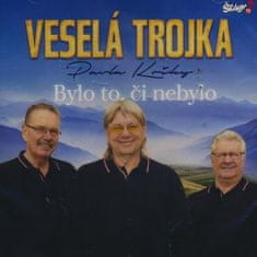 Veselá Trojka: Bylo To, Či Nebylo (2017)