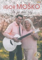 Moško Igor: To je náš raj (CD + DVD)