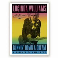 Williams Lucinda: Runnin' Down a Dream: A Tribute to Tom Petty