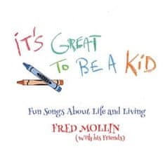 Mollin Fred: It's Great To Be A Kid