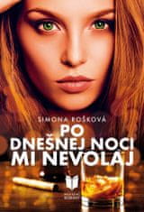 Simona Rošková: Po dnešnej noci mi nevolaj