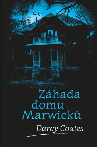 Darcy Coates: Záhada domu Marwicků