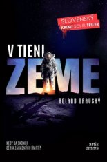 Roland Oravský: V tieni Zeme - Kedy sa skončí séria záhadných úmrtí?