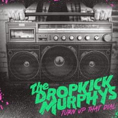 Dropkick Murphys: Turn Up The Dial