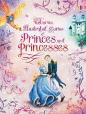 Usborne Illustrated Stories Princes and Princesses