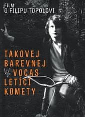 Filip Topol: Takovej barevnej vocas letící komety DVD