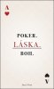 Jozef Otto: Poker. Láska. Boh.