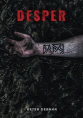 Peter Debnár: Desper