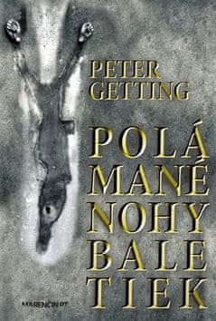 Peter Getting: Polámané nohy baletiek