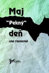 Lina Franková: Maj pekný deň