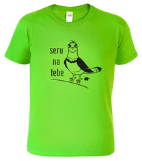 Hobbytriko Vtipné tričko - Seru na tebe Barva: Apple Green (92), Velikost: 3XL