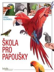 Greg Glendell: Škola pro papoušky