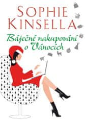 Kinsella Sophie: Báječné nakupování o Vánocích