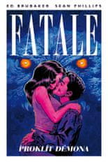 Brubaker Ed, Phillips Sean,: Fatale 5 - Proklít démona