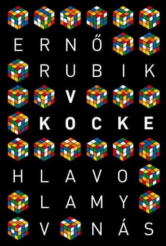 Erno Rubik: V kocke - Hlavolamy v nás