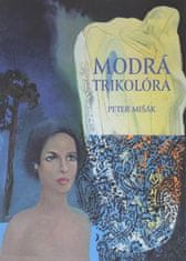 Peter Mišák: Modrá trikolóra