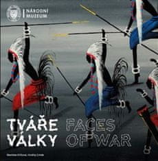 Ondřej Crhák;Markéta Křížová: Tváře války / Faces of War