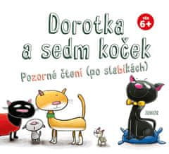 Krzyzanek Joanna: Dorotka a sedm koček - Pozorné čtení (po slabikách)