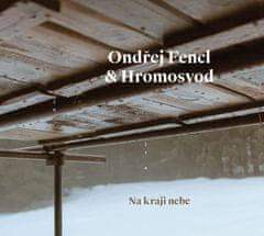 Fencl Ondřej, Hromosvod: Na kraji nebe