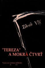 Zdeněk Vlk: Tereza a mokrá čtvrť