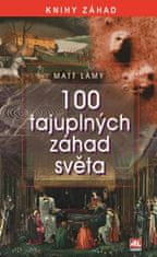 Lamy Matt: 100 tajuplných záhad světa
