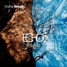 Štochl Ondřej: Echo fragile