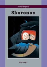 Martin Stejskal: Skoronoc