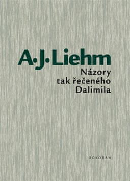 Antonín J. Liehm: Názory tak řečeného Dalimila