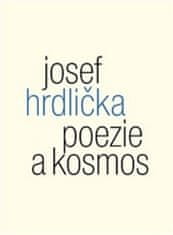 Josef Hrdlička: Poezie a kosmos