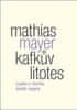 Mathias Mayer: Kafkův litotes - Logika a rétorika dvojité negace