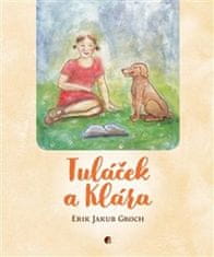 Erik Jakub Groch;Zdeněk Janošec Benda: Tuláček a Klára