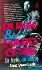 Alex Švamberk: Punk &amp; hardcore - Co bylo, co zbylo