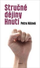 Petra Hůlová: Stručné dějiny Hnutí