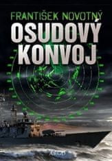 František Novotný: Osudový konvoj