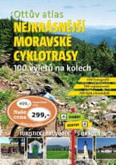 Ivo Paulík: Ottův atlas Nejkrásnější moravské cyklotrasy - 100 výletů na kolech