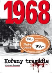 Vladimír Čermák: 1968 Kořeny tragédie